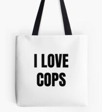 I Love Cops Funny Gift Idea Tote Bag