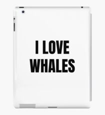 I Love Whales Funny Gift Idea iPad-Hülle & Klebefolie
