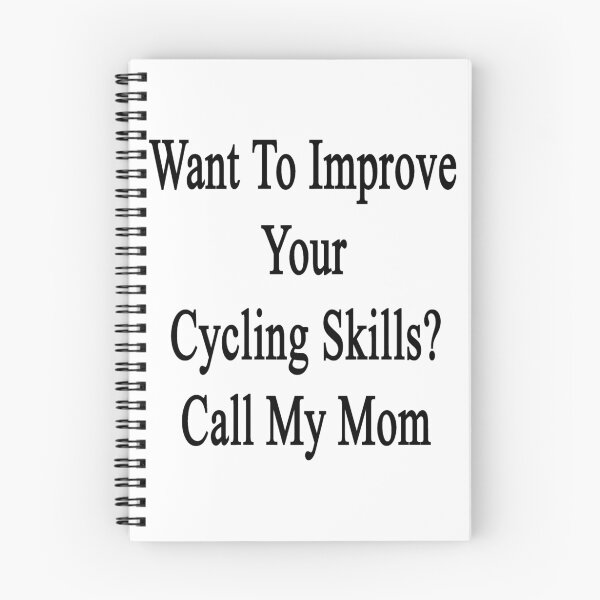 Item preview, Want To Improve Your Cycling Skills? Call My Mom  designed and sold by supernova23.