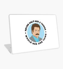 Ron Swanson - Never Half-Ass 2 Things, Whole-Ass One Thing Laptop Skin