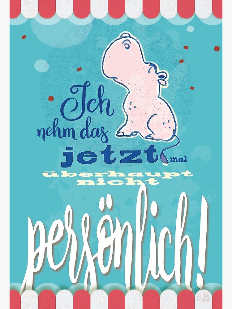 Nilpferd, Flusspferd - Ich nehme das jetzt mal überhaupt nicht persönlich! von JudithGanter