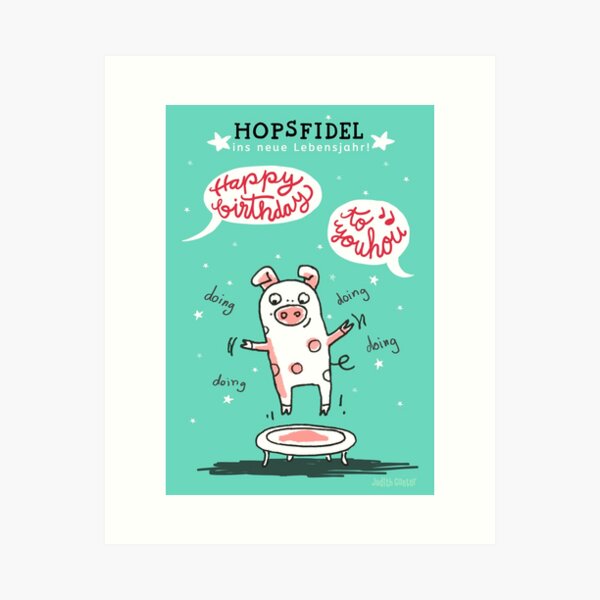 Trampolinschweinchen - Hopsfildel ins neue Lebensjahr - Happy birthday to you Kunstdruck