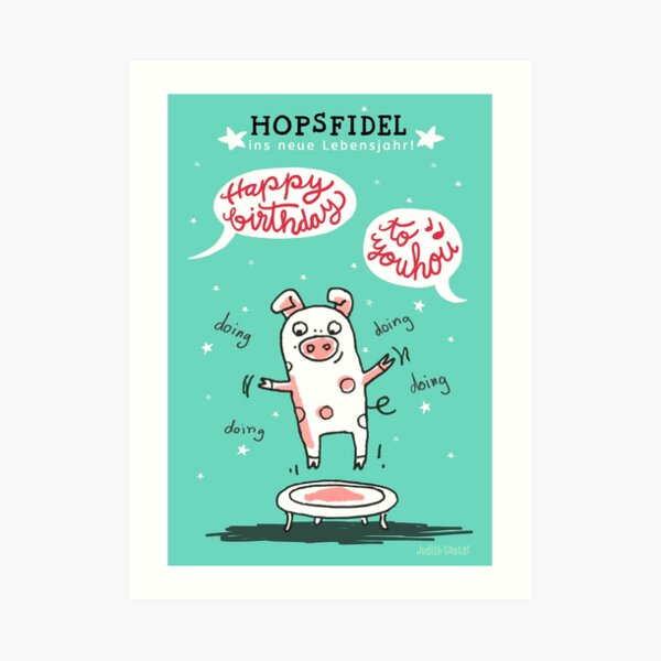 Trampolinschweinchen - Hopsfildel ins neue Lebensjahr - Happy birthday to you Kunstdruck