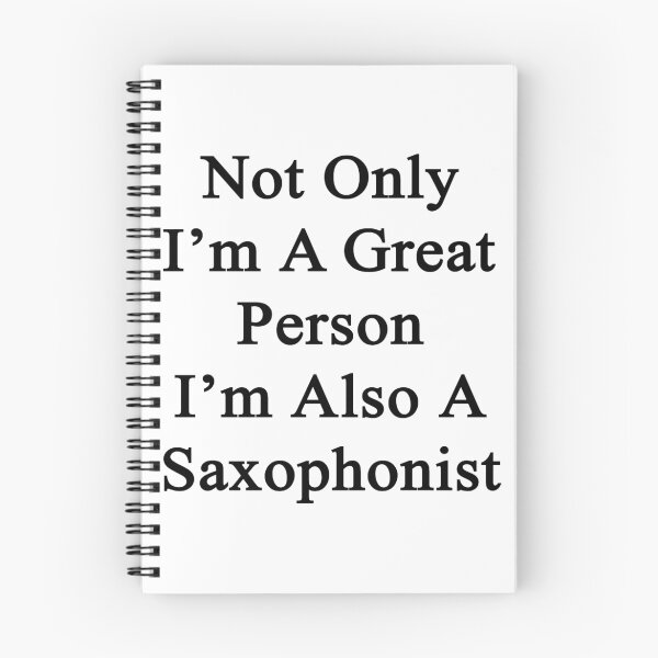 Item preview, Not Only I'm A Great Person I'm Also A Saxophonist  designed and sold by supernova23.