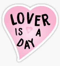 Lover is a Day Sticker