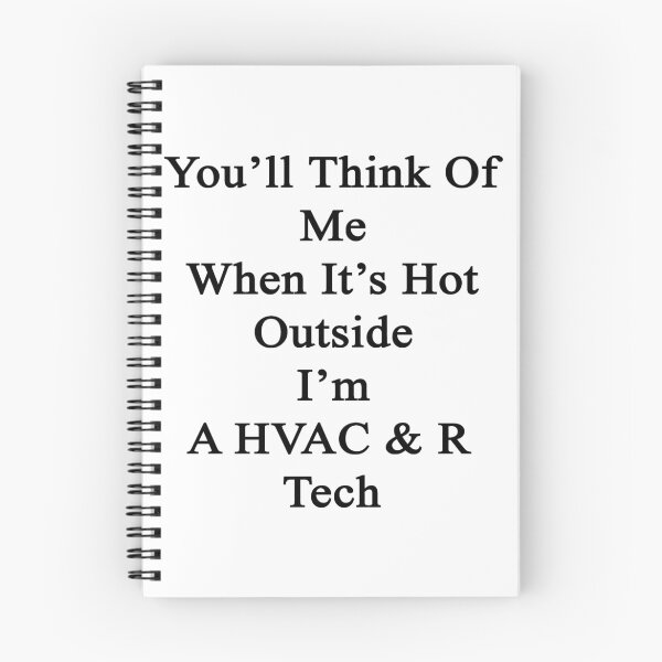 Item preview, You'll Think Of Me When It's Hot Outside I'm A HVAC & R Tech designed and sold by supernova23.