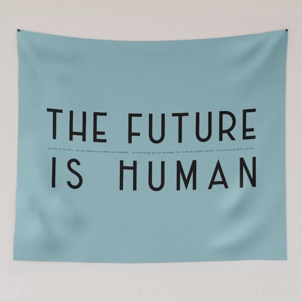 Item preview, The Future is Human designed and sold by Say-Something.