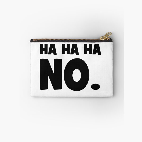 Item preview, Ha Ha Ha No designed and sold by Vectorqueen.
