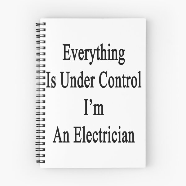 Item preview, Everything Is Under Control I'm An Electrician  designed and sold by supernova23.