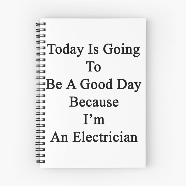 Item preview, Today Is Going To Be A Good Day Because I'm An Electrician  designed and sold by supernova23.
