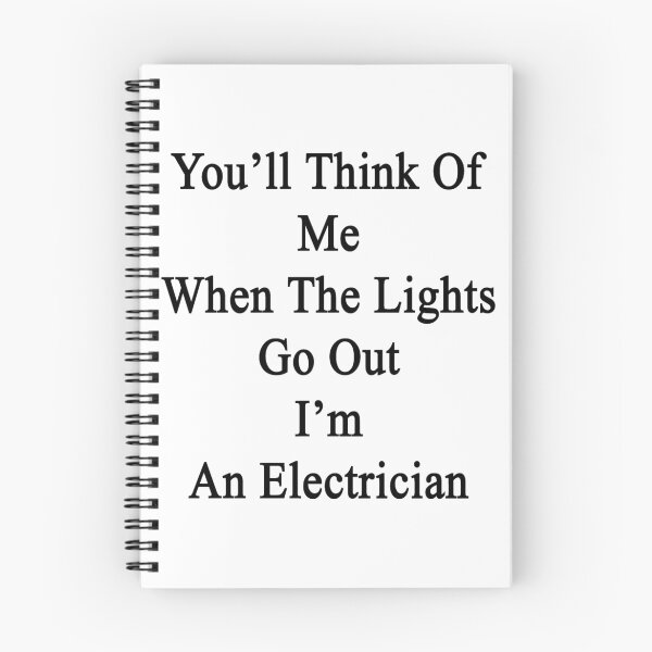 Item preview, You'll Think Of Me When The Lights Go Out I'm An Electrician  designed and sold by supernova23.