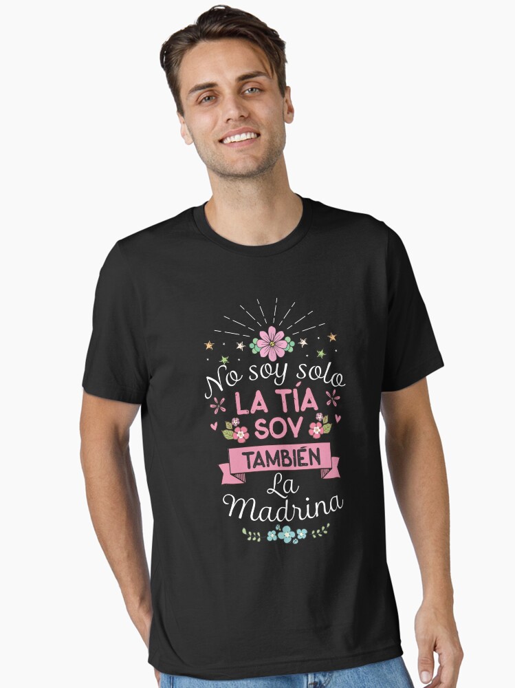 No Soy Solo La Tia Soy Tambien La Madrina Madre Tshirt No Soy Solo La Tia Soy Tambien La Madrina Madre Tshirt