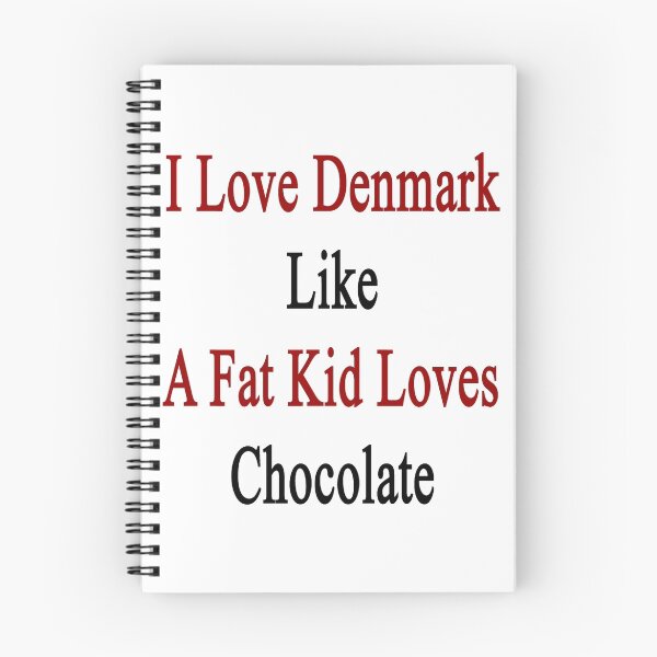 Item preview, I Love Denmark Like A Fat Kid Loves Chocolate  designed and sold by supernova23.