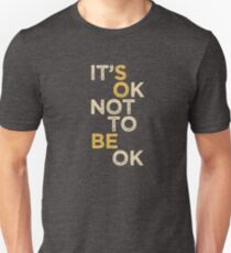 Mental Health Support, "It's OK Not to be OK" for Autism Spectrum, Aspergers, Mental Illness, Anxiety, Bipolar Support Slim Fit T-Shirt