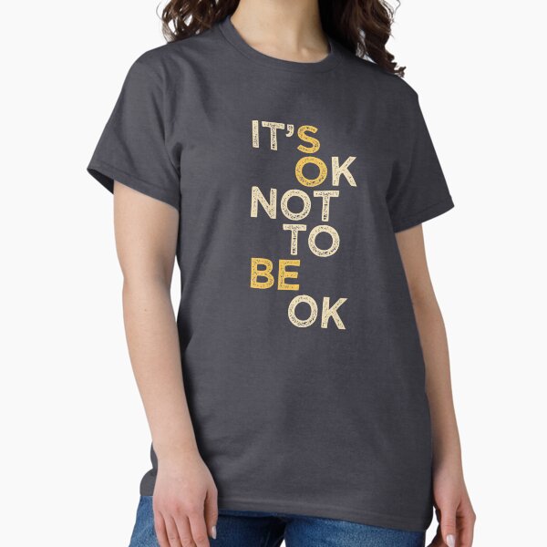 Item preview, Mental Health Support, "It's OK Not to be OK" for Autism Spectrum, Aspergers, Mental Illness, Anxiety, Bipolar Support designed and sold by Robert Diebold.