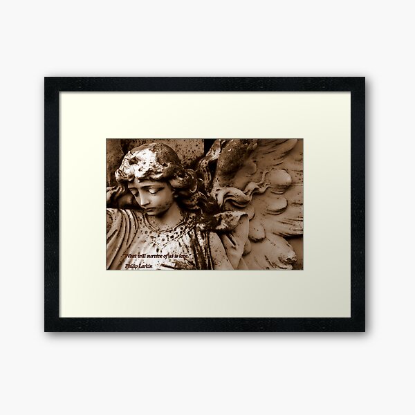 What will survive of us is love Framed Art Print