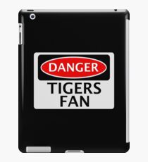 DANGER TIGERS FAN FAKE FUNNY SAFETY SIGN SIGNAGE iPad Case/Skin