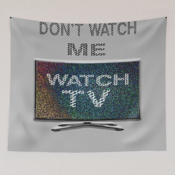 Item preview, Don t Watch Me Watch TV designed and sold by uapparel.