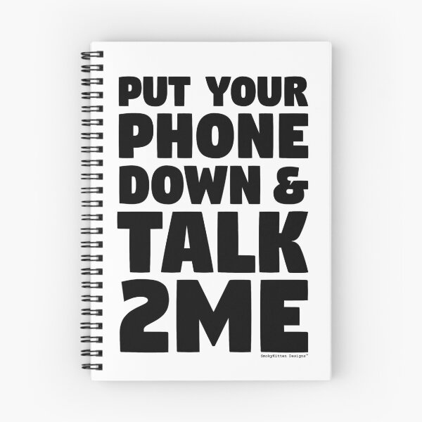 Item preview, Put Your Phone Down and Talk to Me (Black) designed and sold by smokykitten.