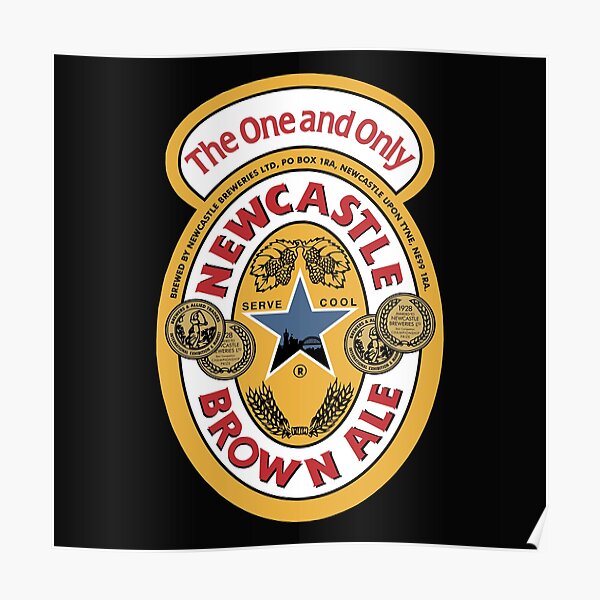 Newcastle Brown Ale Poster By Piledoel Redbubble