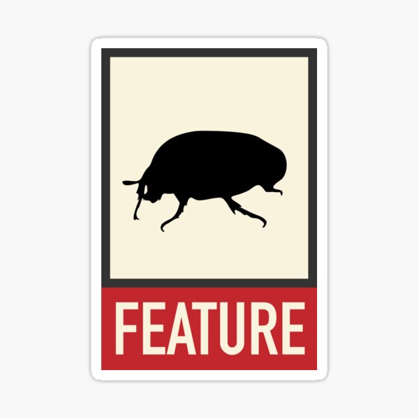 Bug feature | Web humor | Hacker, developer, geek Sticker