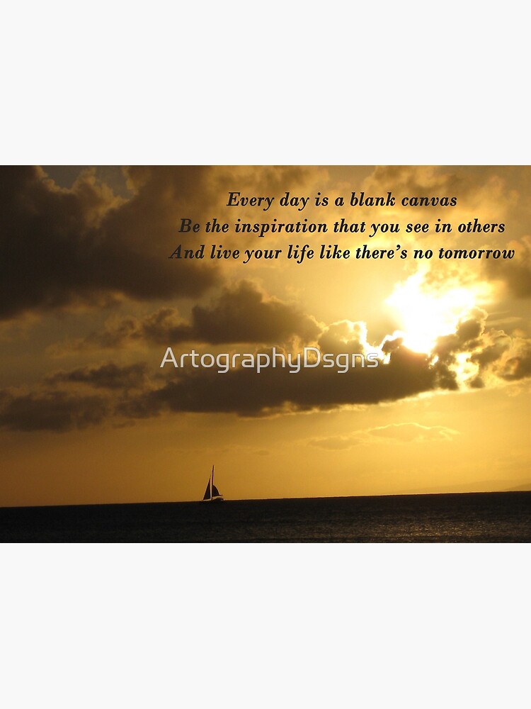 Every Day Is A Blank Canvas Inspirational Quote. Art Print