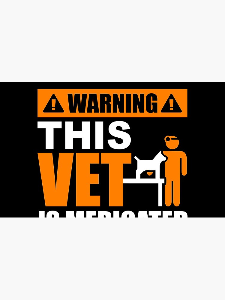 "WARNING THIS VET IS MEDICATED FOR YOUR PROTECTION" Mug by styleofpop