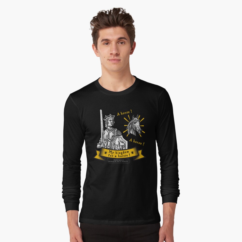 A Horse My Kingdom For A Horse Shakespeare Quote Richard III Sweatshirt