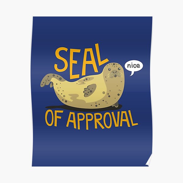 Seal of Approval Poster