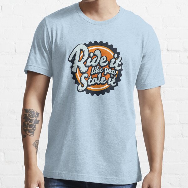 Item preview, Ride it like you stole it, Enduro Tee designed and sold by Esquise.