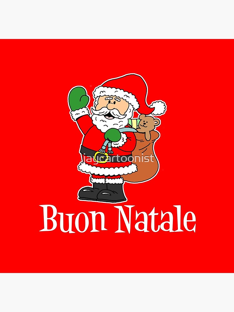 Smile Natale.Buon Natale Italian Merry Christmas Cartoon Santa Greeting Card By Jaycartoonist Redbubble