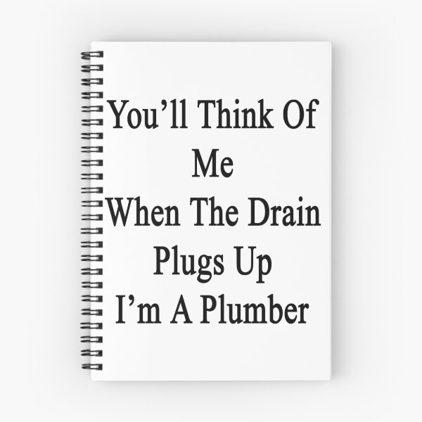 Item preview, You'll Think Of Me When The Drain Plugs Up I'm A Plumber  designed and sold by supernova23.