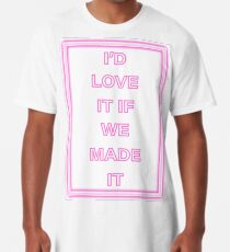 Liebe es, wenn wir es gemacht haben Longshirt