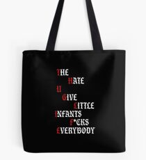 THE HATE YOU GIVE Tote Bag