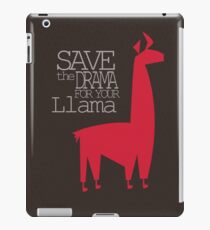 Save the Drama for your Llama iPad Case/Skin