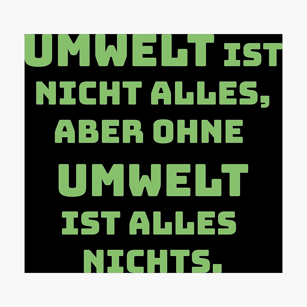 Umweltschutz Spruche Shirt Poster Von Hourglass7 Redbubble