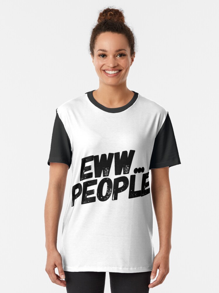 eww people t shirt