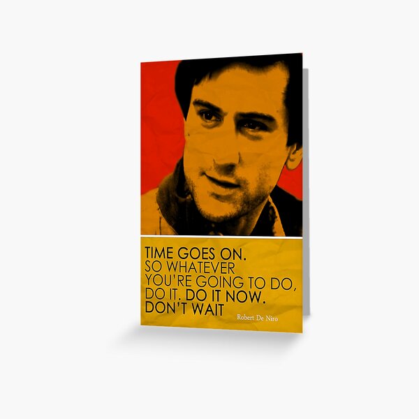 Robert De Niro Inspirational Quote Greeting Card