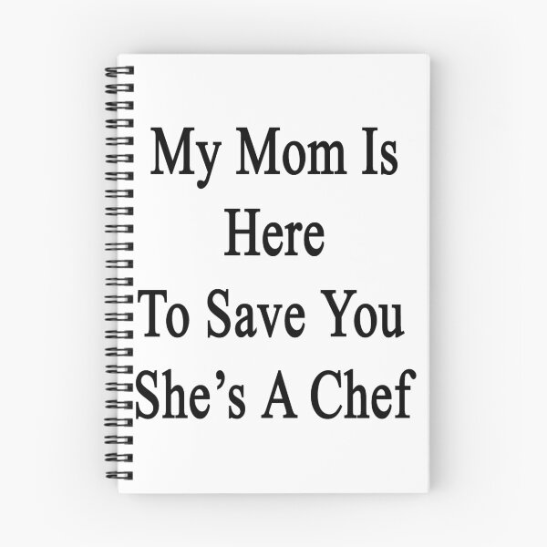 Item preview, My Mom Is Here To Save You She's A Chef  designed and sold by supernova23.