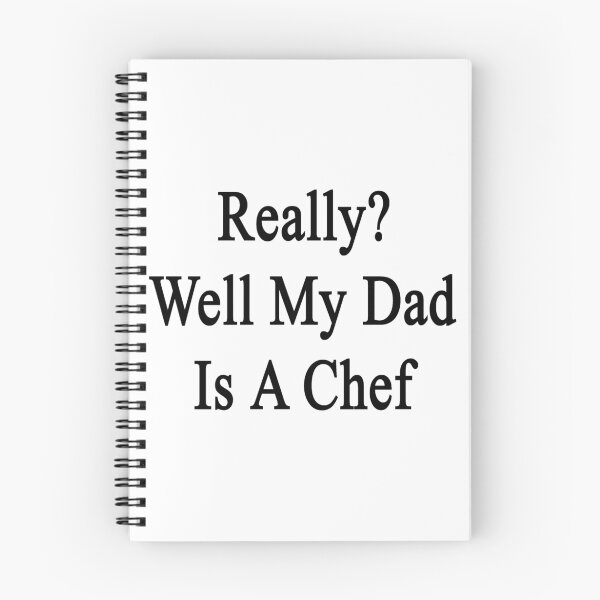 Item preview, Really? Well My Dad Is A Chef  designed and sold by supernova23.