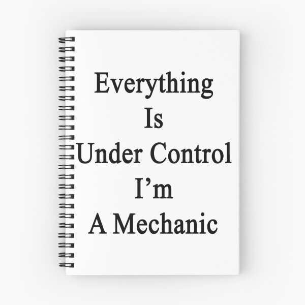 Item preview, Everything Is Under Control I'm A Mechanic designed and sold by supernova23.