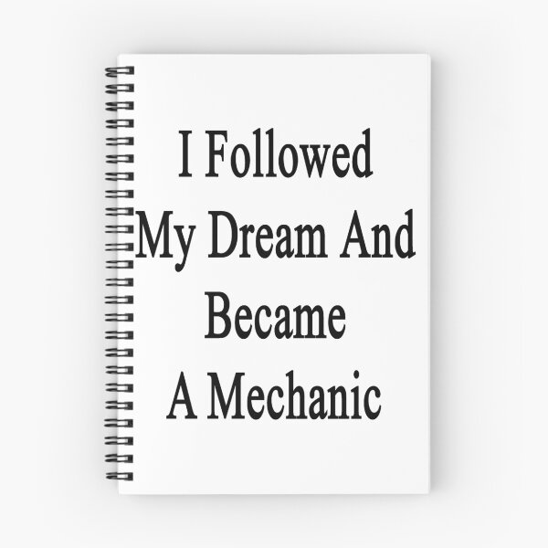 Item preview, I Followed My Dream And Became A Mechanic designed and sold by supernova23.