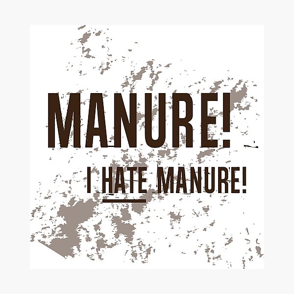 MANURE! Photographic Print