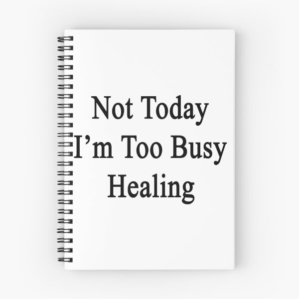 Item preview, Not Today I'm Too Busy Healing  designed and sold by supernova23.