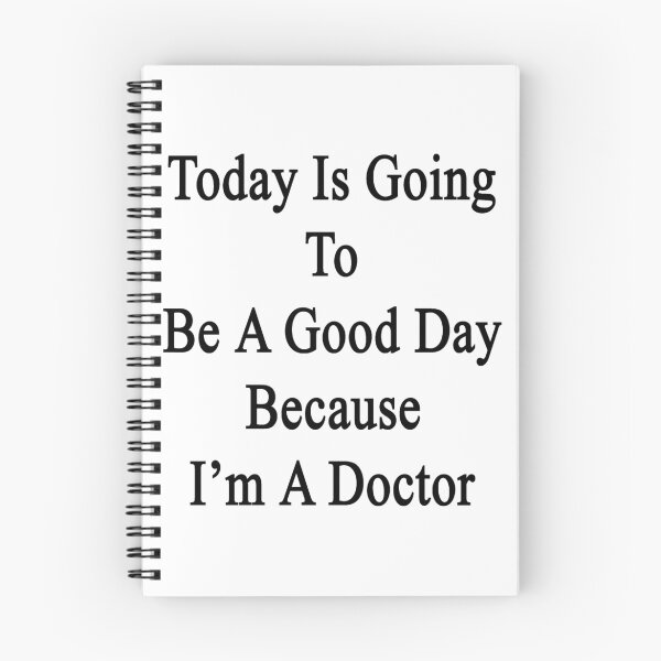 Item preview, Today Is Going To Be A Good Day Because I'm A Doctor  designed and sold by supernova23.