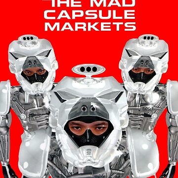 The Mad Capsule Markets