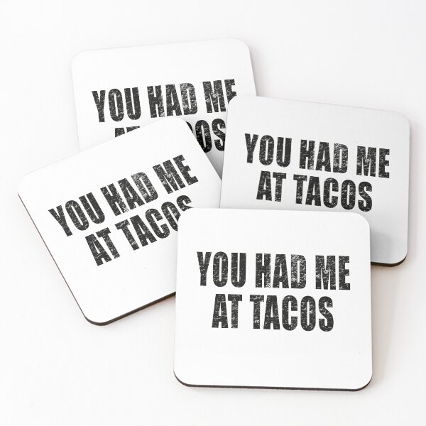 Item preview, You had me at Tacos Funny Taco Mexican Food  designed and sold by Art by Jess.