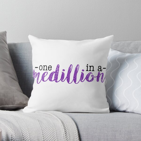 One in a Medillion Throw Pillow