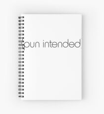 (pun intended) Spiral Notebook
