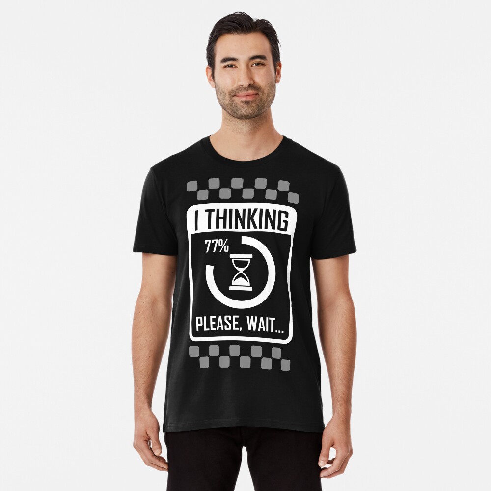 I'm Thinking - Gamer Premium T-Shirt